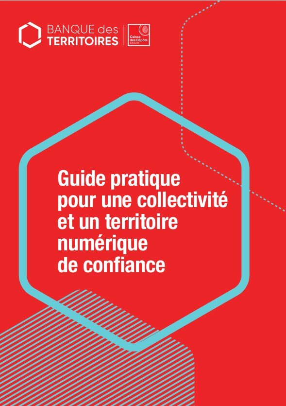 Guide pratique pour une collectivité et un territoire numérique de confiance