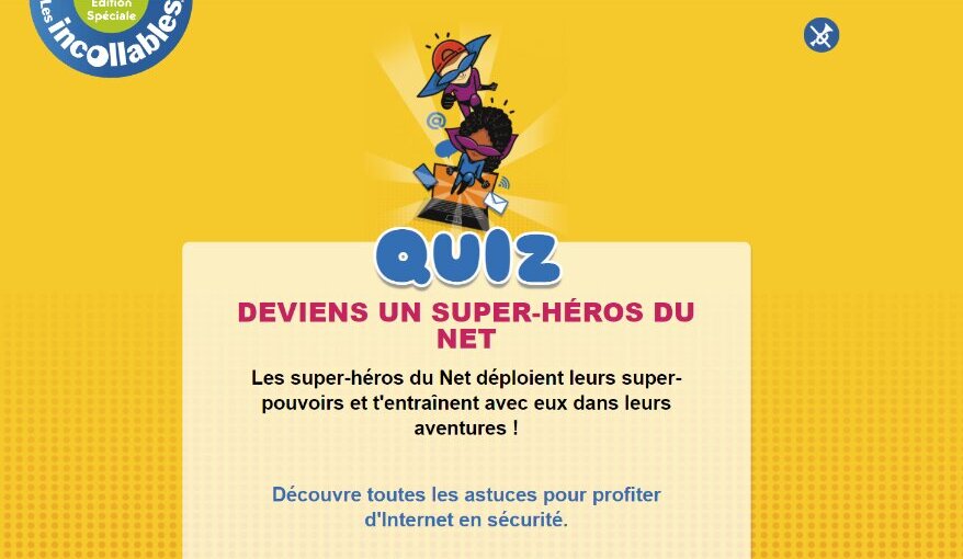 « Deviens un super-héros du Net » : l’édition spéciale des  Incollables®, conçue par l’Association e-Enfance/3018 et Cybermalveillance.gouv.fr est disponible